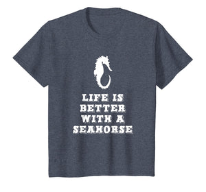 Life Is Better With A Seahorse Lover Gift T-Shirt