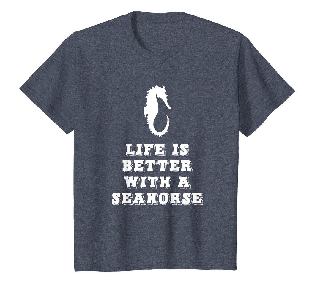 Life Is Better With A Seahorse Lover Gift T-Shirt