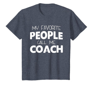 My Favorite People Call Me Coach Gift T-Shirt