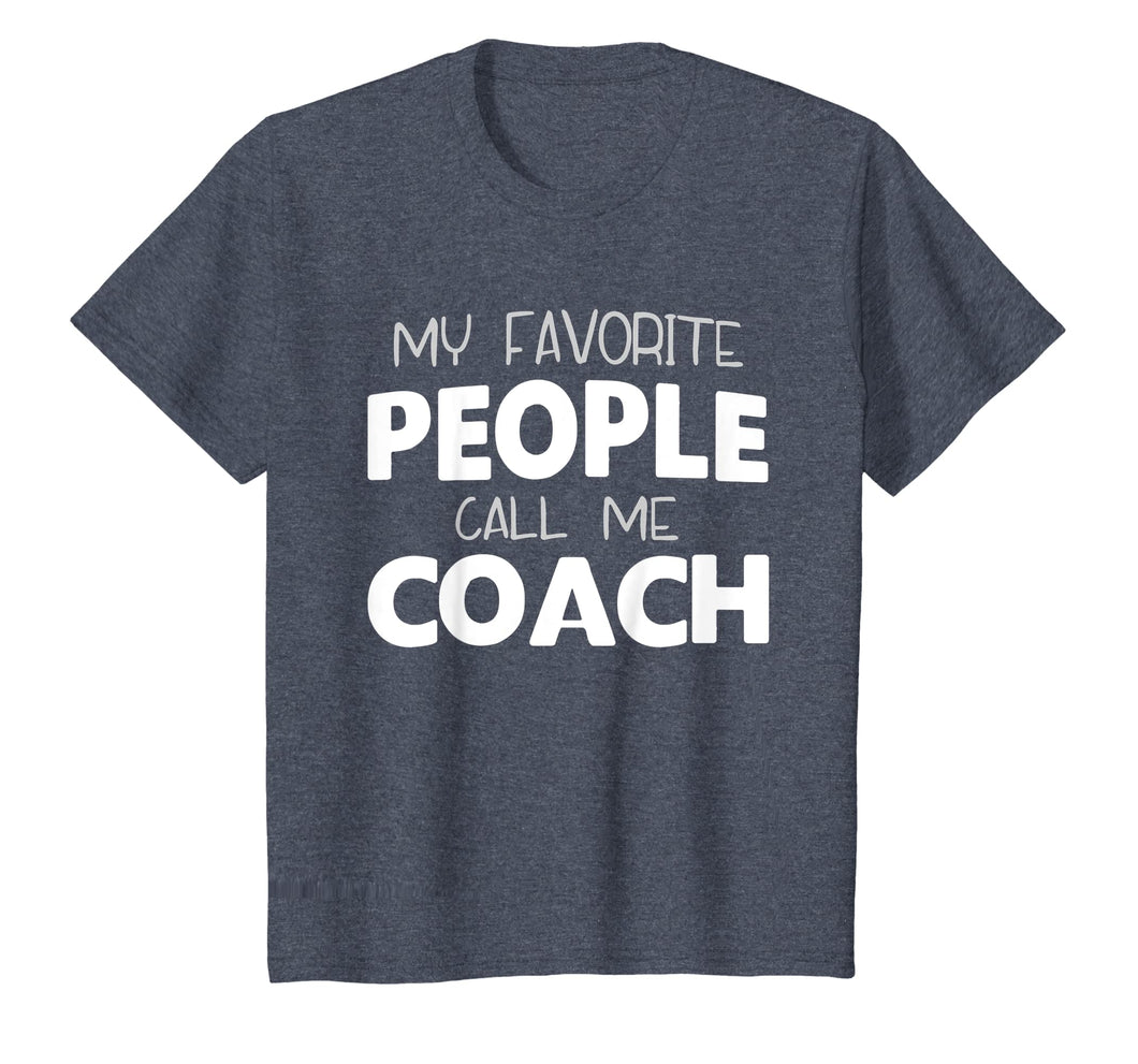 My Favorite People Call Me Coach Gift T-Shirt