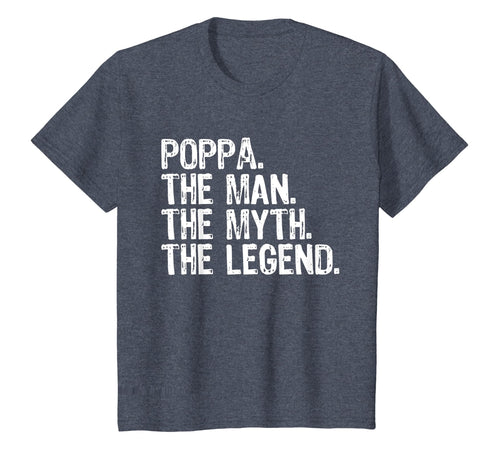 Poppa The Man The Myth The Legend Dad Gift T-Shirt
