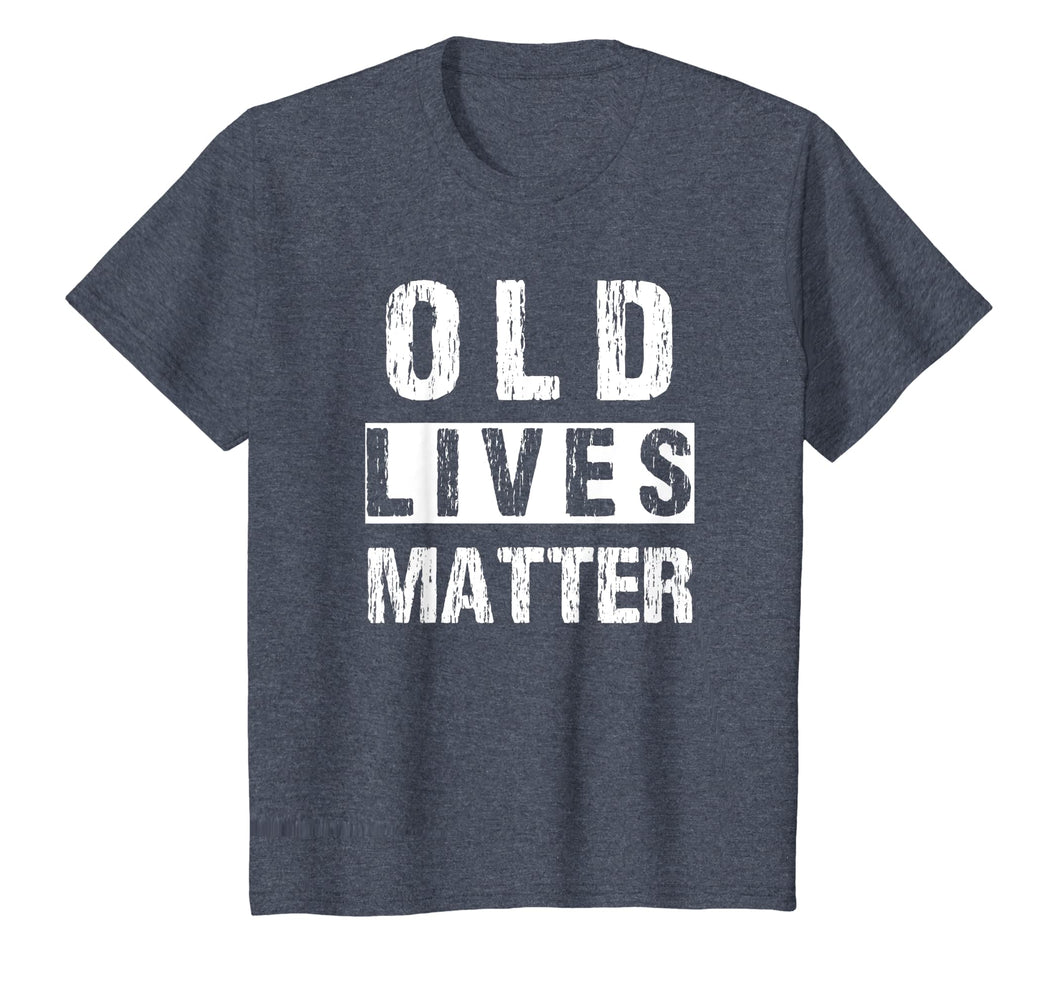 Old Lives Matter Tshirt 40th 50th 60th 70th Birthday Gift