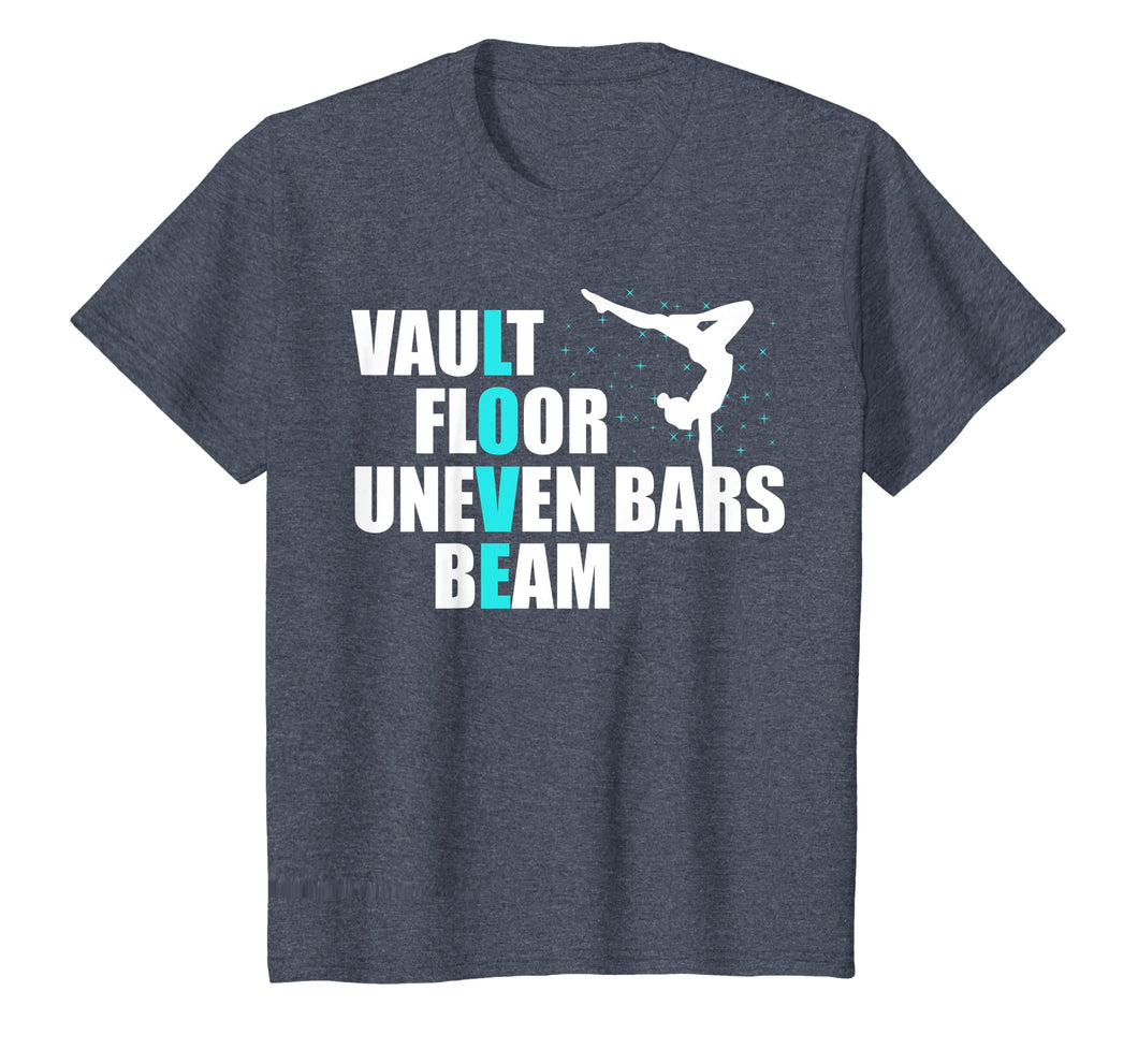 LOVE Gymnastics | Vault, Floor, Uneven Bars, Beam T-Shirt