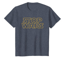 Load image into Gallery viewer, Stop Wars T Shirt
