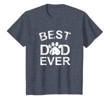 Load image into Gallery viewer, Best Dog Dad Ever T-shirt Men Funny Gift Father's Day Tee
