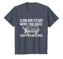 Load image into Gallery viewer, Slow and Steady Wins the Race Dry Humor Sarcastic T-Shirt
