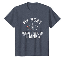 Load image into Gallery viewer, My Boat Doesn&#39;t Run on THANKS Funny Boating T-Shirt
