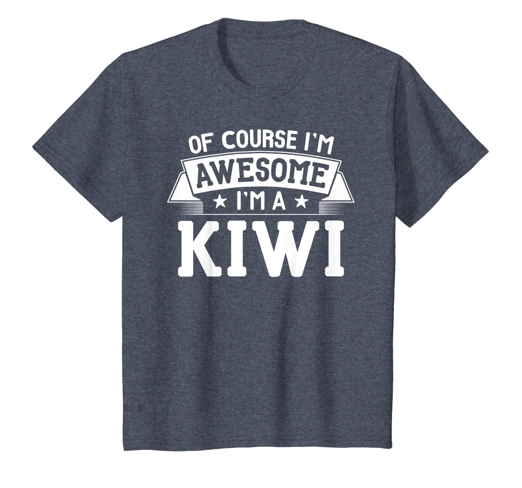 Kiwi T-Shirt First or Last Name - Of Course I'm Awesome!