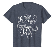 Load image into Gallery viewer, Princesses Are Born In May T-Shirt
