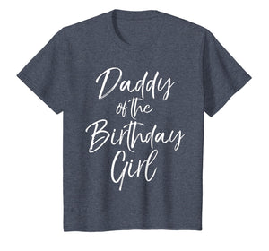 Daddy of the Birthday Girl Shirt for Men Father Dad Party