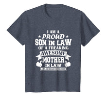 Load image into Gallery viewer, I'm A Proud Son In Law Of A Freaking Awesome Mother In Law
