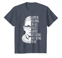 Load image into Gallery viewer, Ruth Bader Ginsburg RBG Shirt Women Belong In All Places
