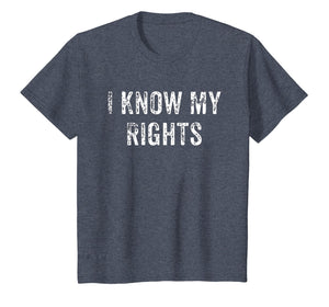 I Know My Rights Shirt | Civil Justice Protest Tee