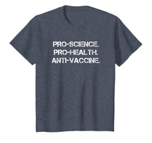 Load image into Gallery viewer, Pro-Science. Pro-Health. Anti-Vaccine. T-Shirt
