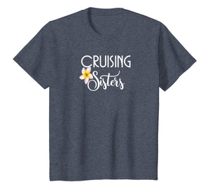 Cruising Sisters T-Shirt-Cruise Vacation Wear Gift