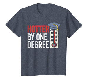 Hotter By One Degree Funny Phd MBA College Graduation Gift T-Shirt