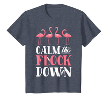 Load image into Gallery viewer, Calm The Flock Down T shirt Pink Flamingo Women Summer Gift
