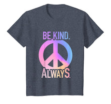 Load image into Gallery viewer, Be Kind Always Anti Bullying Hippie Shirt With Peace Sign
