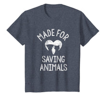 Load image into Gallery viewer, Made For Saving Animals Shirt Vet Funny Veterinarian Gifts
