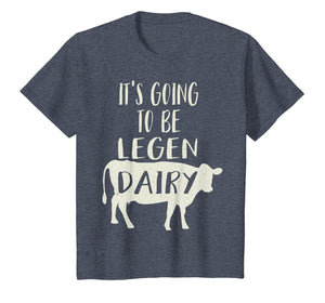 Funny Cow Shirt It's Going to be Legendary (Legendairy) Gift