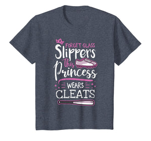 Forget Glass Slippers Princess Wears Cleats Baseball T-Shirt