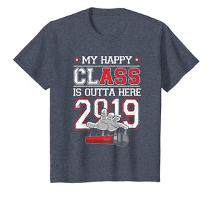 I Graduated TShirt: Funny My Happy Class Is Outta Here 2019