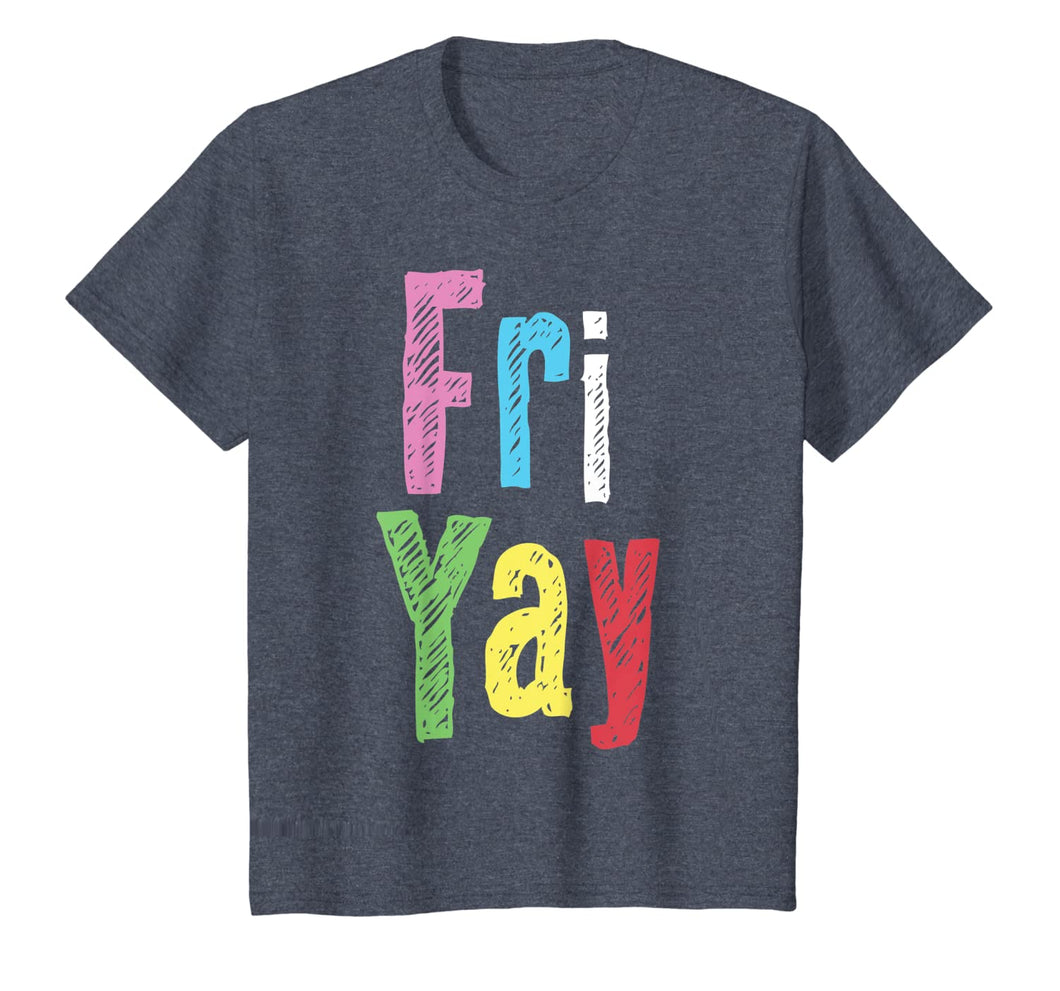 Friyay Teacher Weekend Back To School Funny Gift Friday  T-Shirt