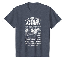 Load image into Gallery viewer, All I Need Is This Cow T shirt Funny Cow Farm Farmer Gifts
