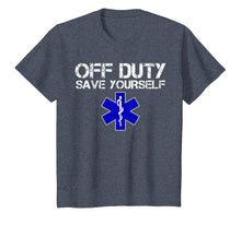 Load image into Gallery viewer, Funny EMS Shirt for EMTs - Off Duty Save Yourself
