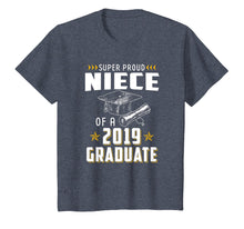 Load image into Gallery viewer, Super Proud Niece Of A 2019 Graduate Funny Shirt Graduation
