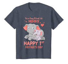 Load image into Gallery viewer, You&#39;re Doing Great Job, Mommy Happy 1st Mother&#39;s Day Shirt
