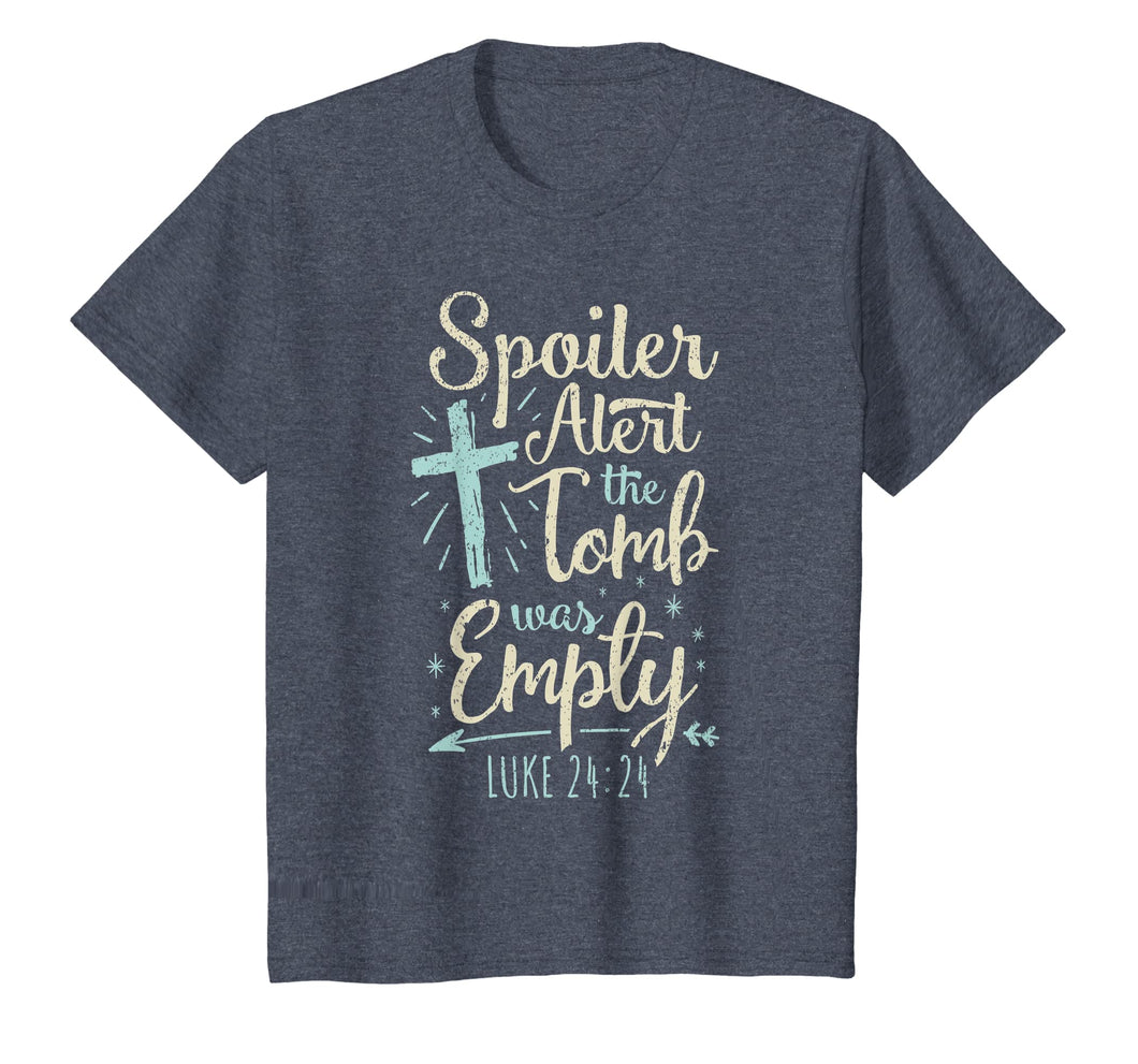 Easter Basket Stuffers Spoiler Alert Tomb Was Empty TShirt