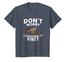 Load image into Gallery viewer, Arborist Don't Worry I Hugged it First Tree Saw T Shirt
