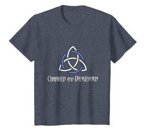 Charmed and Dangerous T-Shirt