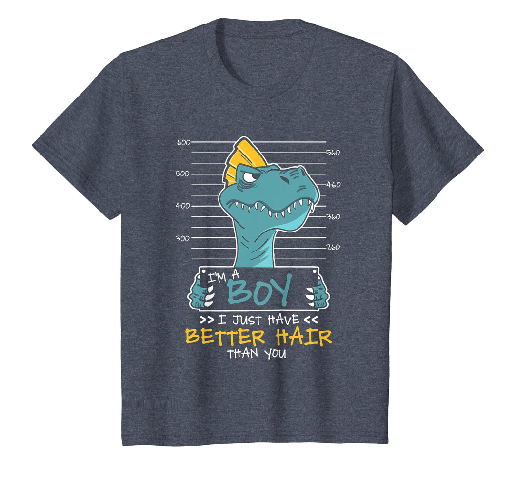 I'm a boy i just have better hair than you Funny t-shirt