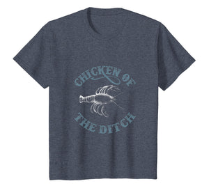 Chicken Of The Ditch Funny T-Shirt Gift