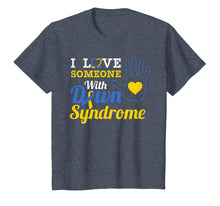 Load image into Gallery viewer, I Love someone With Down Syndrome-Mother's day-Father's day
