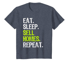 Load image into Gallery viewer, Eat Sleep Sell Homes Repeat Real Estate Gift T-Shirt
