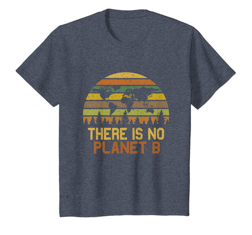 There Is No Planet B - Earth Day Vintage T-Shirt