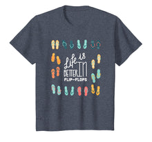 Load image into Gallery viewer, Life Is Better In Flip Flops | Cute &amp; Unique T-Shirt &amp; Gift
