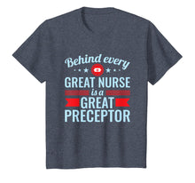 Load image into Gallery viewer, Behind Every Great Nurse Is A Great Preceptor T-Shirt

