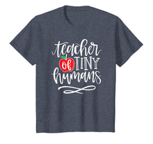 Load image into Gallery viewer, Teacher of Tiny Humans Shirt for Men Women Appreciation Gift
