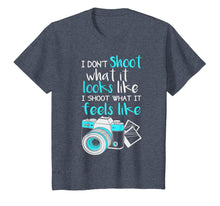 Load image into Gallery viewer, photography i don't shoot what it looks like camera t-shirt
