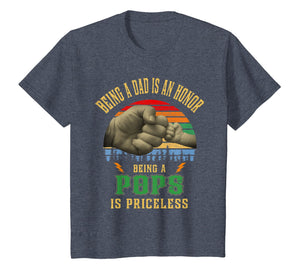 Being A Dad Is An Honor Being Pops Is Priceless Shirt