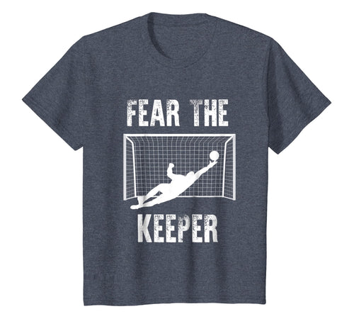 Funny Goalkeeper Gift Shirts: Fear The Keeper Soccer T Shirt
