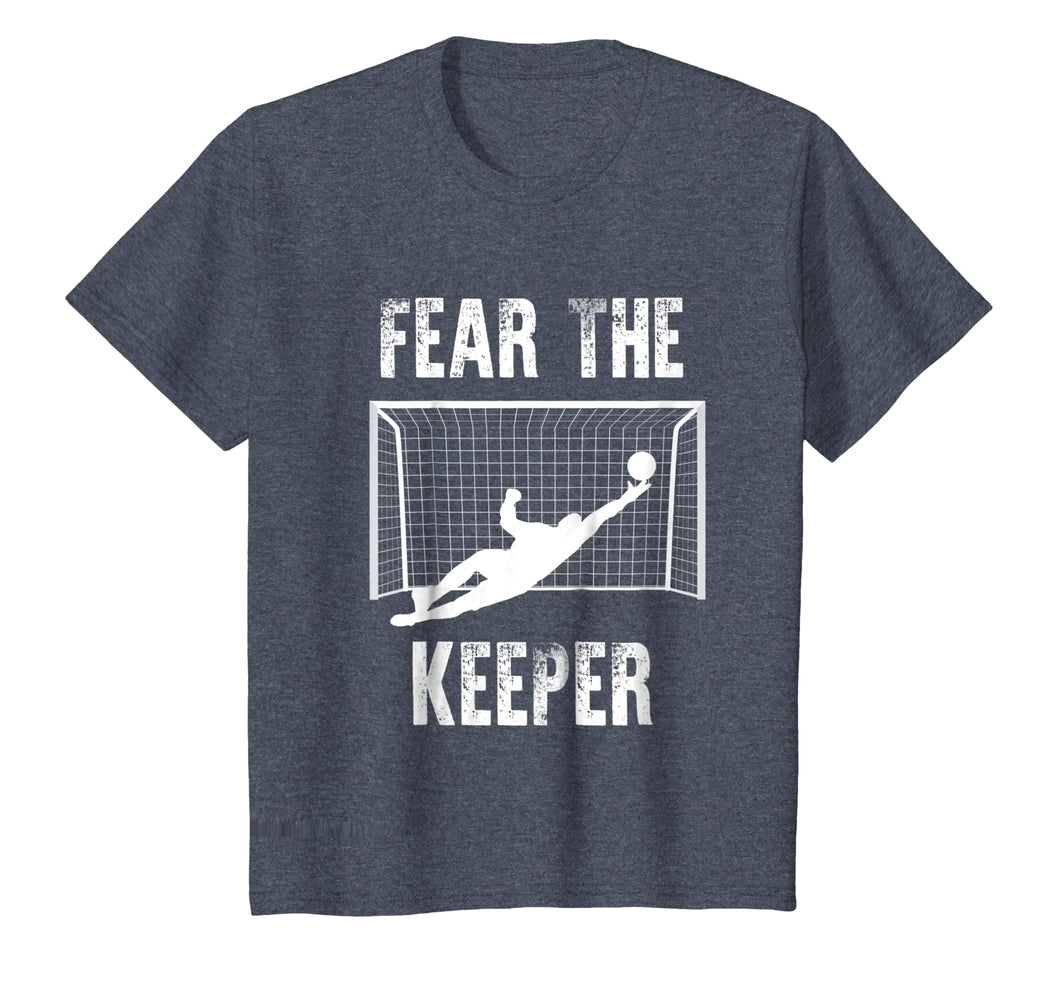 Funny Goalkeeper Gift Shirts: Fear The Keeper Soccer T Shirt