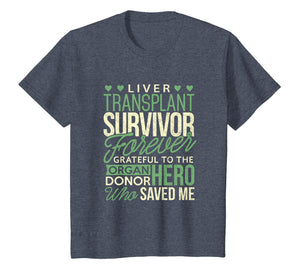 Liver Transplant Survivor T-Shirt Forever Grateful To Donor