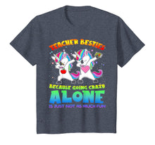 Load image into Gallery viewer, Teacher Besties Because Going Crazy Alone Is Not Funny Tee
