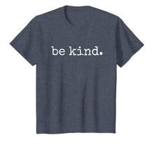 Load image into Gallery viewer, In A World Where You Can Be Anything Be Kind Kindness Autism T-Shirt-203539
