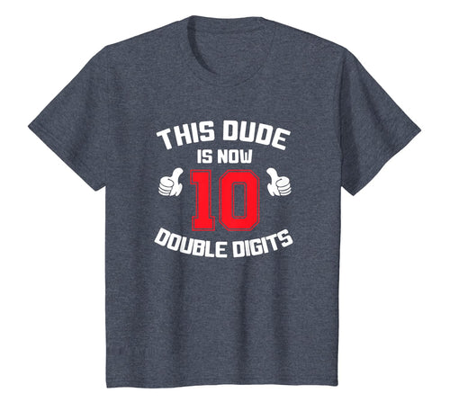 This Dude Is Now 10 Double Digits 10th Birthday Gift T-Shirt-309149